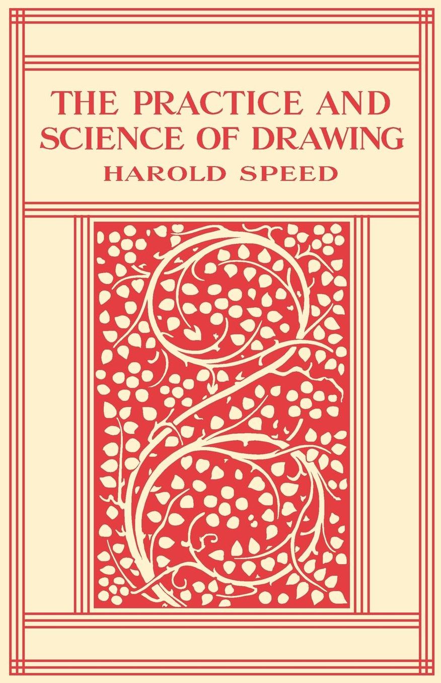 The Practice and Science of Drawing