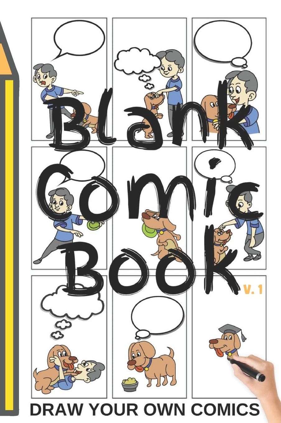 BLANK COMIC BOOK V.1 (Draw Your Own Comics): Version 01 SMALL 6x9 in Notebook and Sketchbook to Draw Comics and Journal for Kids and Adults