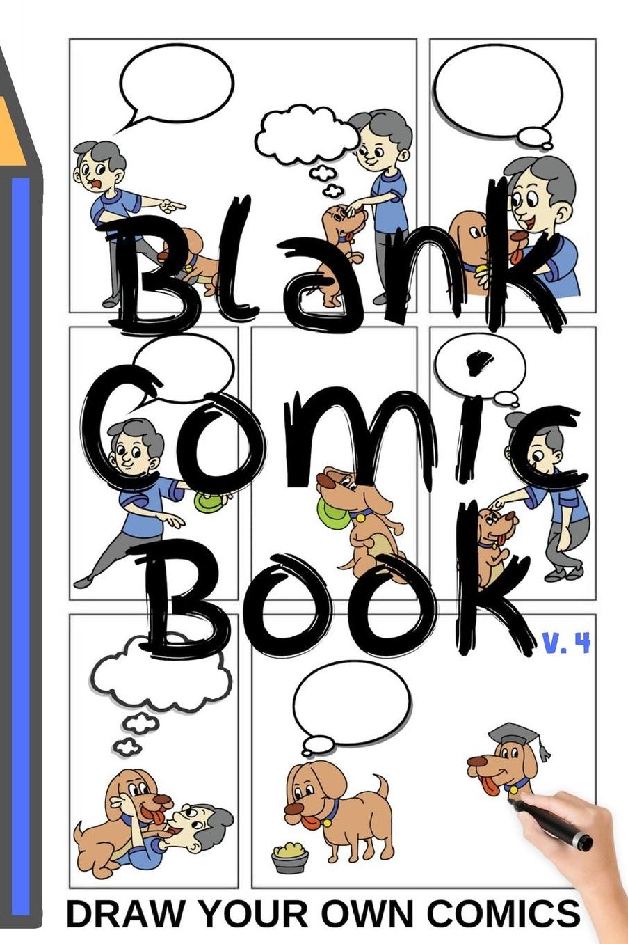 BLANK COMIC BOOK V.4 (Draw Your Own Comics): Version 04 SMALL 6x9 in Notebook and Sketchbook to Draw Comics and Journal for Kids and Adults