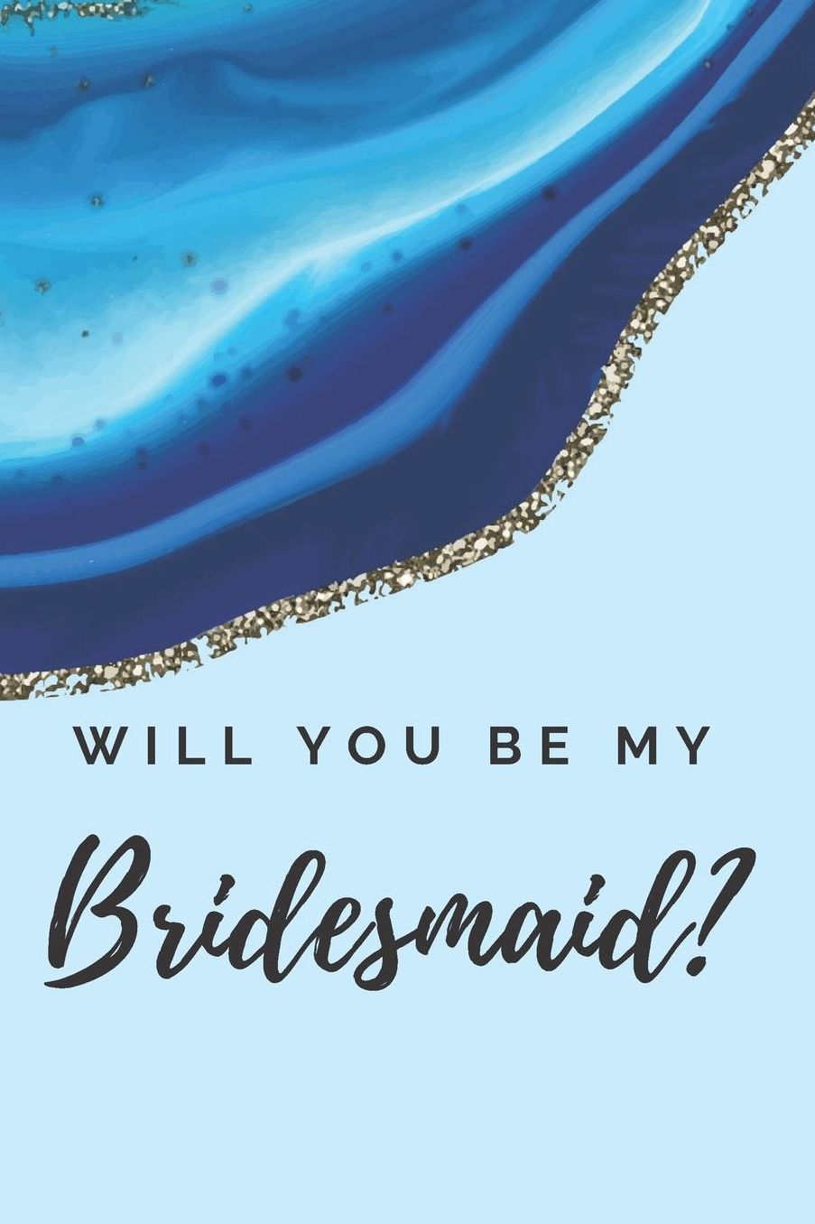 Will You Be My Bridesmaid? Journal Notebook