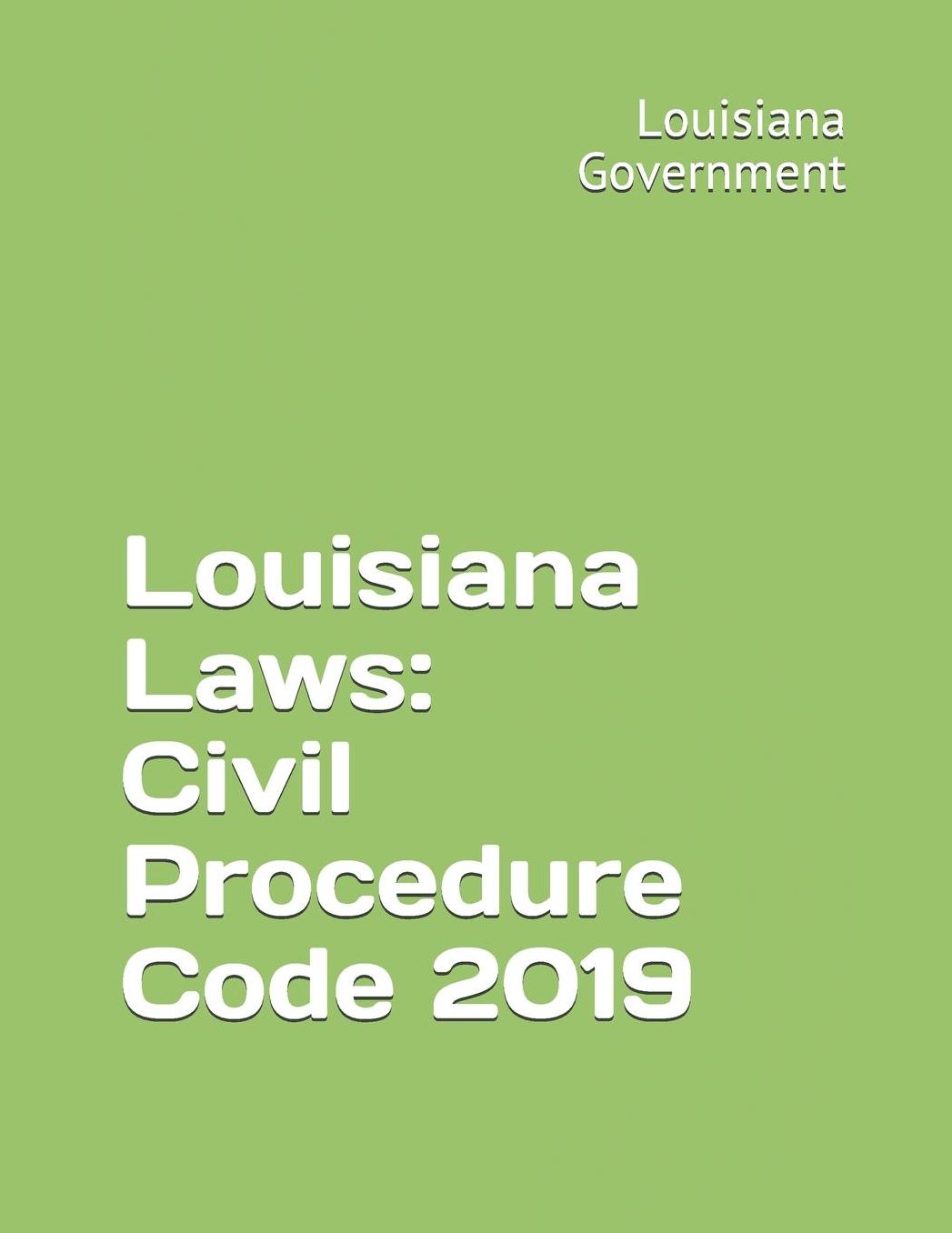 Louisiana Laws: Civil Procedure Code 2019