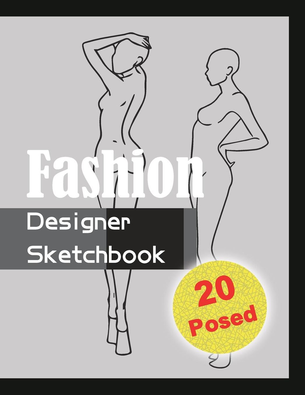 Fashion Designer Sketchbook - Black: 20 Figure sketch different posed template will easily create your fashion styles