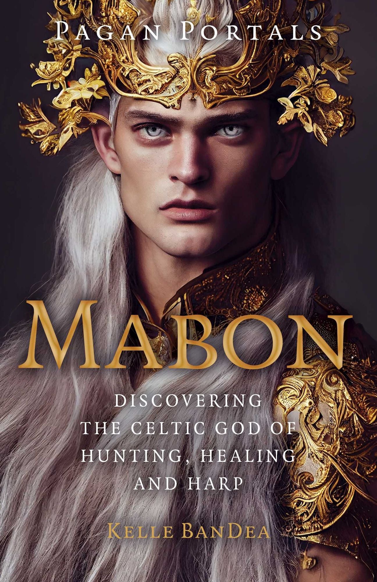 Pagan Portals - Mabon: Discovering the Celtic God of Hunting, Healing and Harp