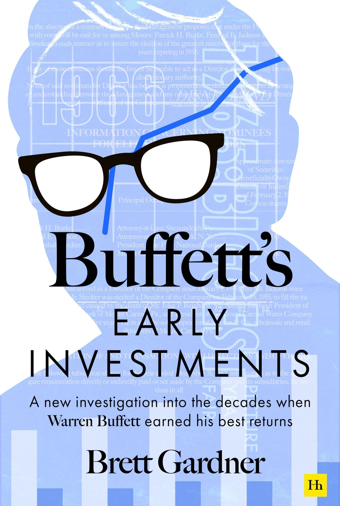 Buffett's Early Investments: A new investigation into the decades when Warren Buffett earned his best returns