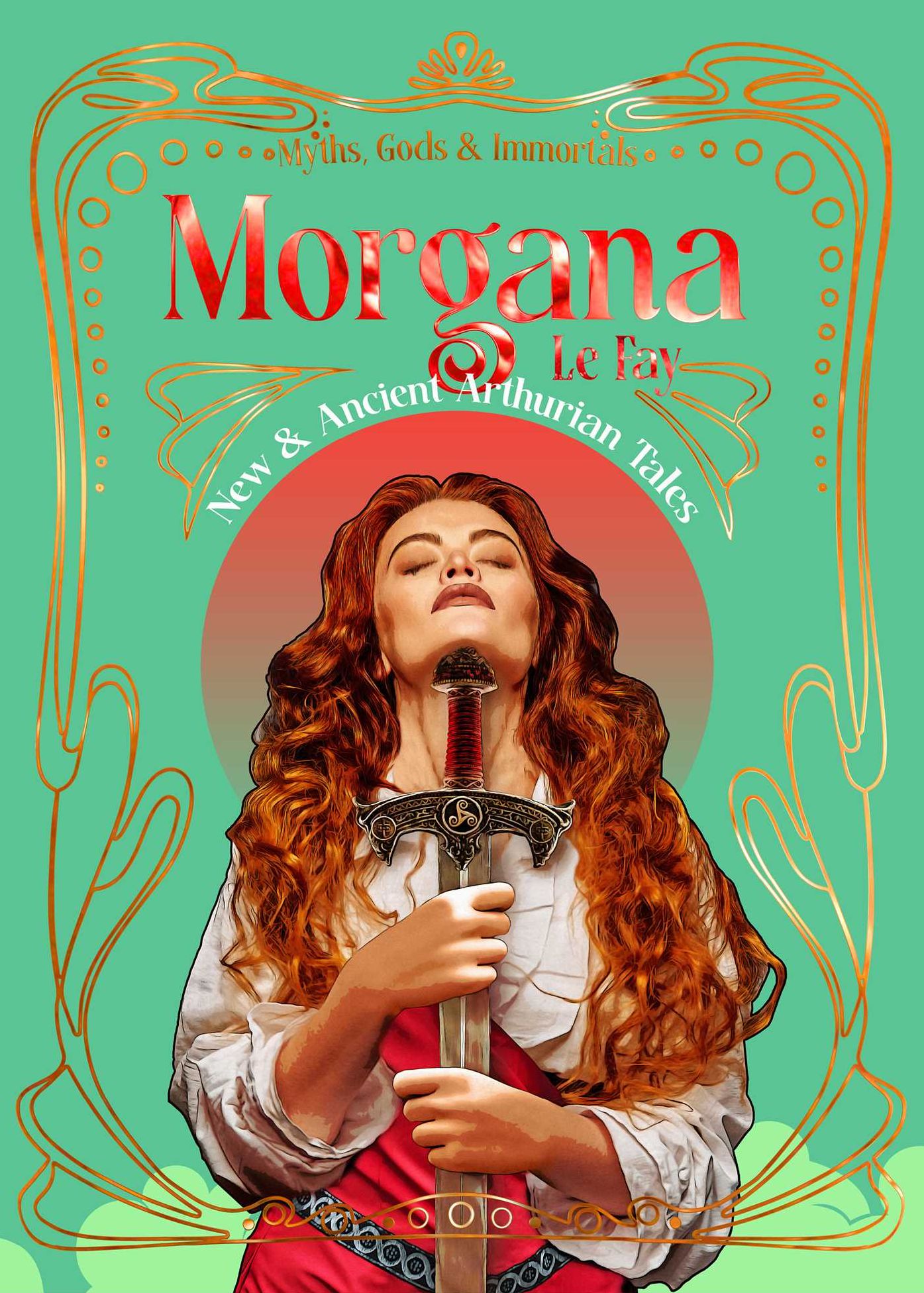 Morgana le Fay: New & Ancient Arthurian Tales