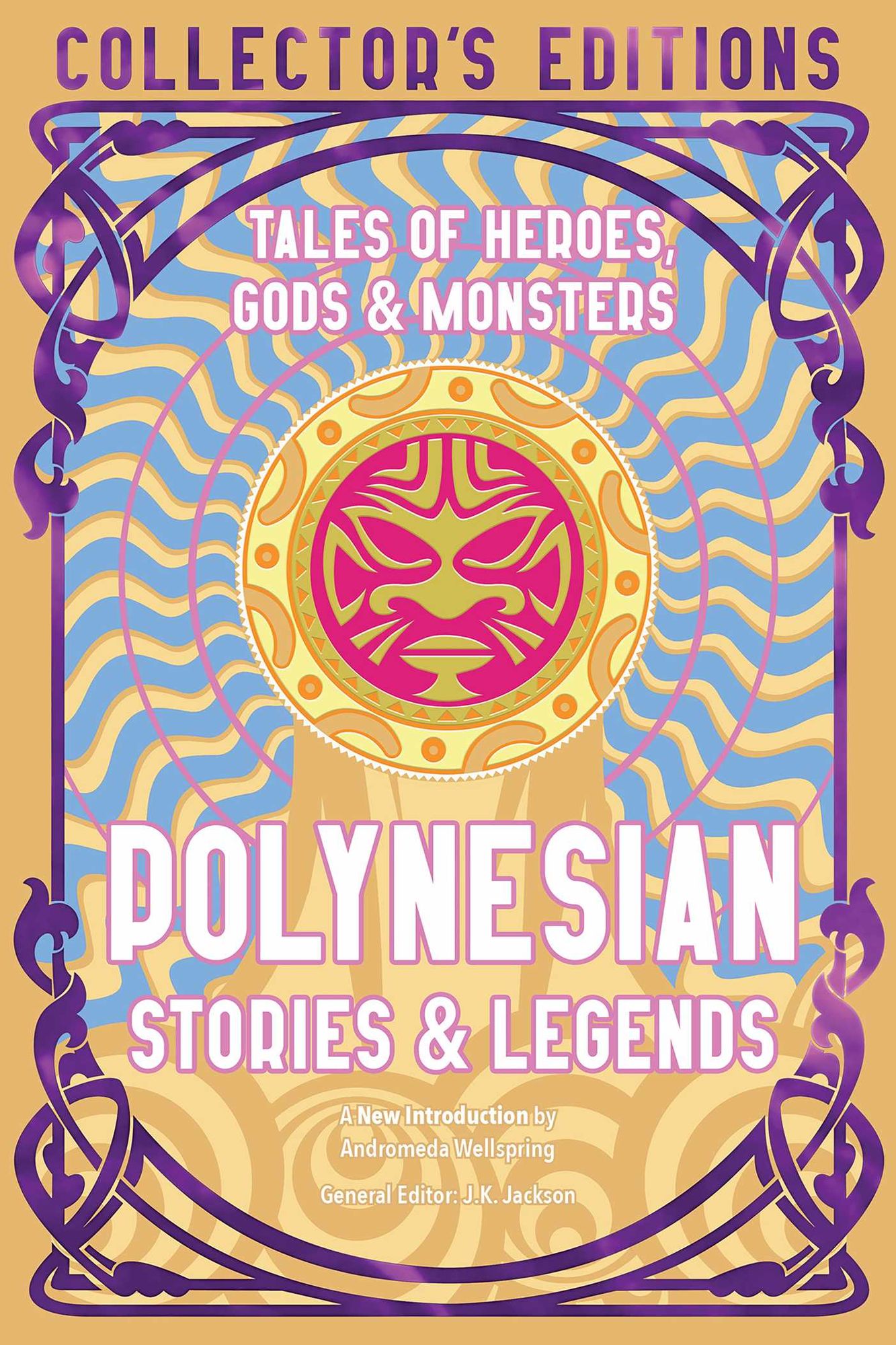 Polynesian Myths & Legends: Tales of Heroes, Myths & Monsters