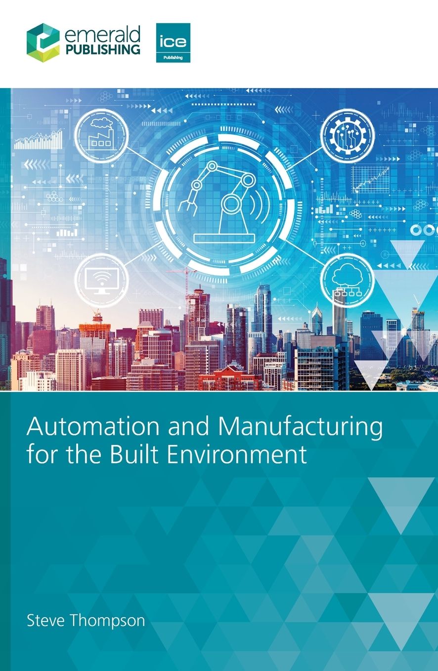 Automation and Manufacturing for the Built Environment