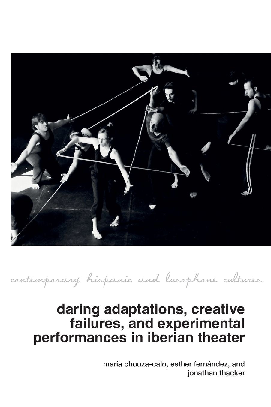 Daring Adaptations, Creative Failures and Experimental Performances in Iberian Theatre