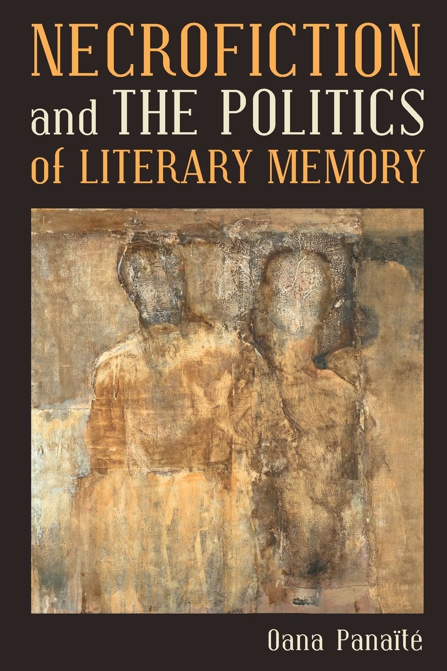 Necrofiction and the Politics of Literary Memory