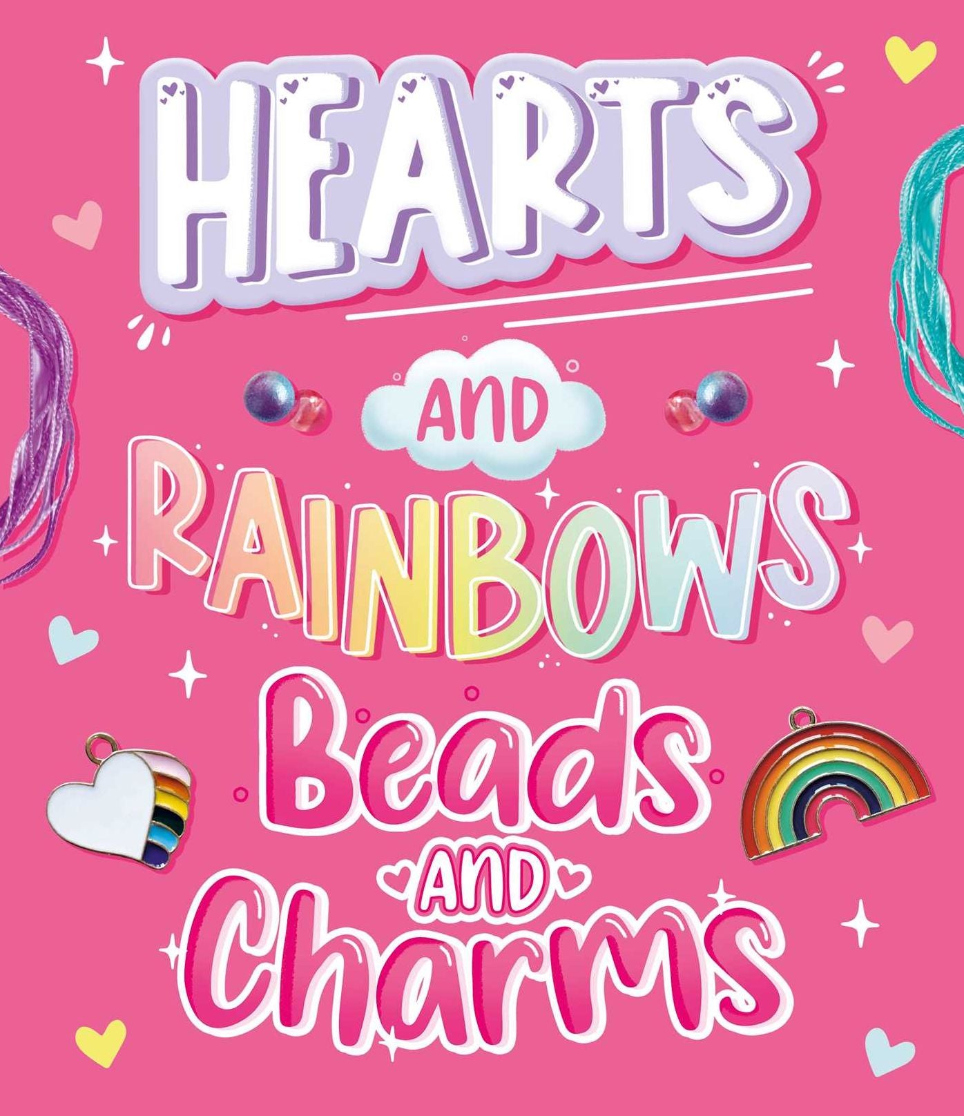 Hearts and Rainbows, Beads and Charms: Craft Kit for Kids
