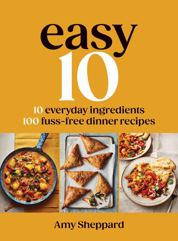 Easy TEN: 10 Everyday Ingredients, 100 Easy Dinner Recipes