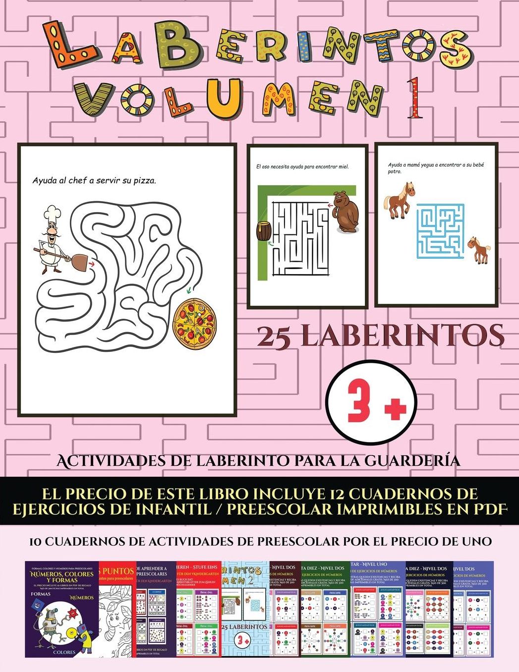 Actividades de laberinto para la guarderï¿½a (Laberintos - Volumen 1): (25 fichas imprimibles con laberintos a todo color para niï¿½os de preescolar/infantil)
