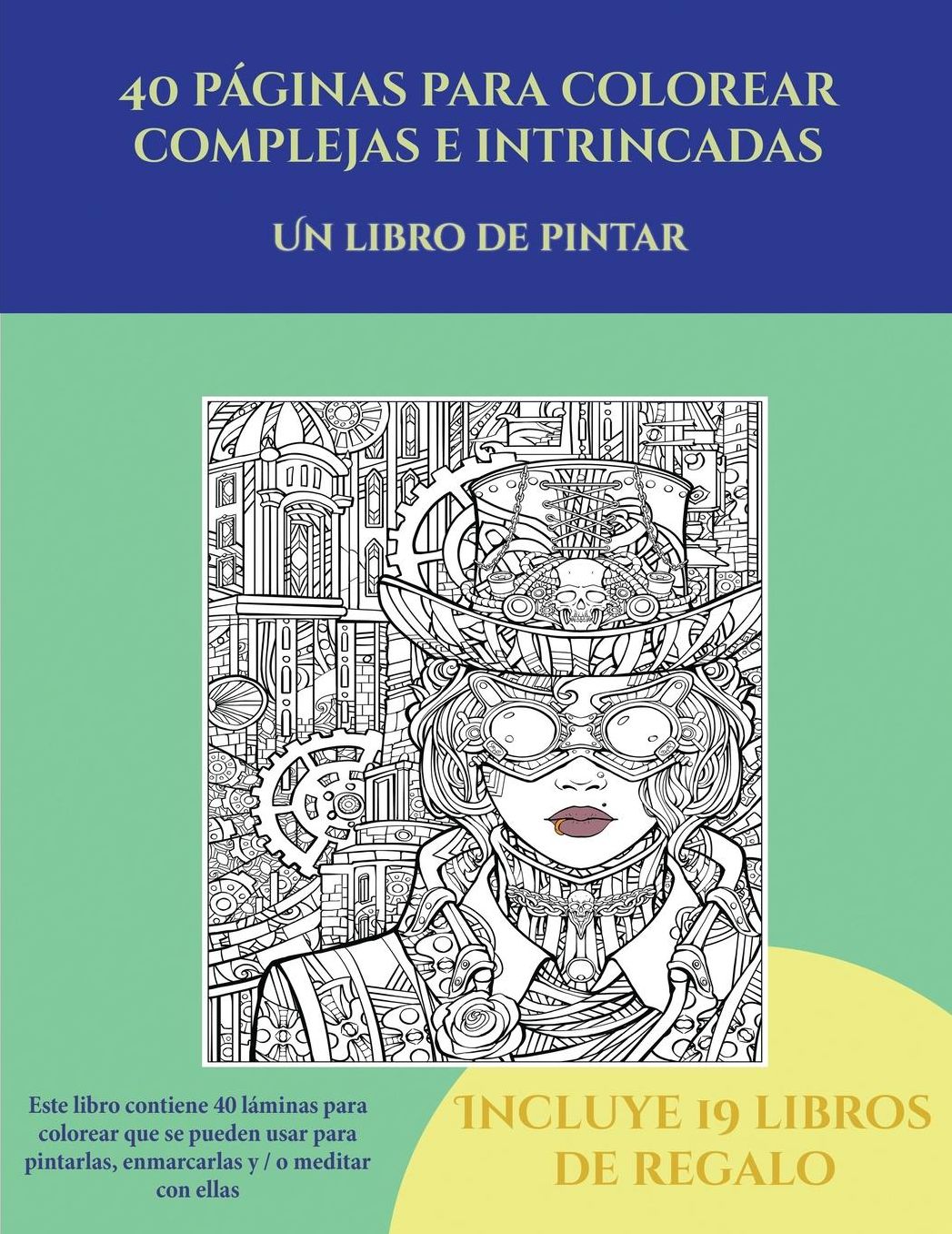Un libro de pintar (40 pï¿½ginas para colorear complejas e intrincadas): Este libro contiene 40 lï¿½minas para colorear que se pueden usar para pintarlas, enmarcarlas y / o meditar con ellas. Puede fotocopiarse, imprimirse y descargarse en PDF e incluye o