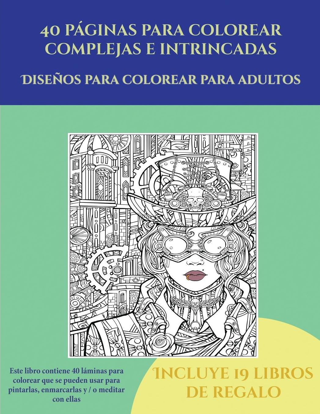 Diseï¿½os para colorear para adultos (40 pï¿½ginas para colorear complejas e intrincadas): Este libro contiene 40 lï¿½minas para colorear que se pueden usar para pintarlas, enmarcarlas y / o meditar con ellas. Puede fotocopiarse, imprimirse y descargarse
