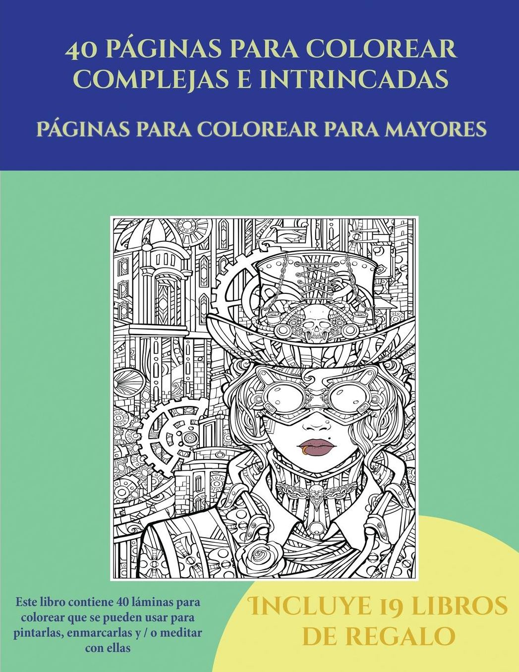 Pï¿½ginas para colorear para mayores (40 pï¿½ginas para colorear complejas e intrincadas): Este libro contiene 40 lï¿½minas para colorear que se pueden usar para pintarlas, enmarcarlas y / o meditar con ellas. Puede fotocopiarse, imprimirse y descargarse