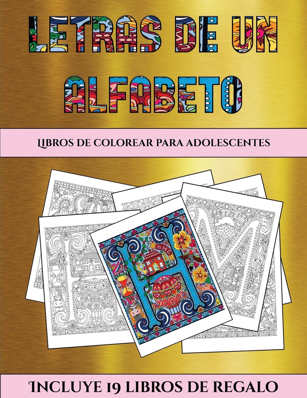 Libros de colorear para adolescentes (Letras de un alfabeto inventado): Este libro contiene 30 lï¿½minas para colorear que se pueden usar para pintarlas, enmarcarlas y / o meditar con ellas. Puede fotocopiarse, imprimirse y descargarse en PDF e incluye ot