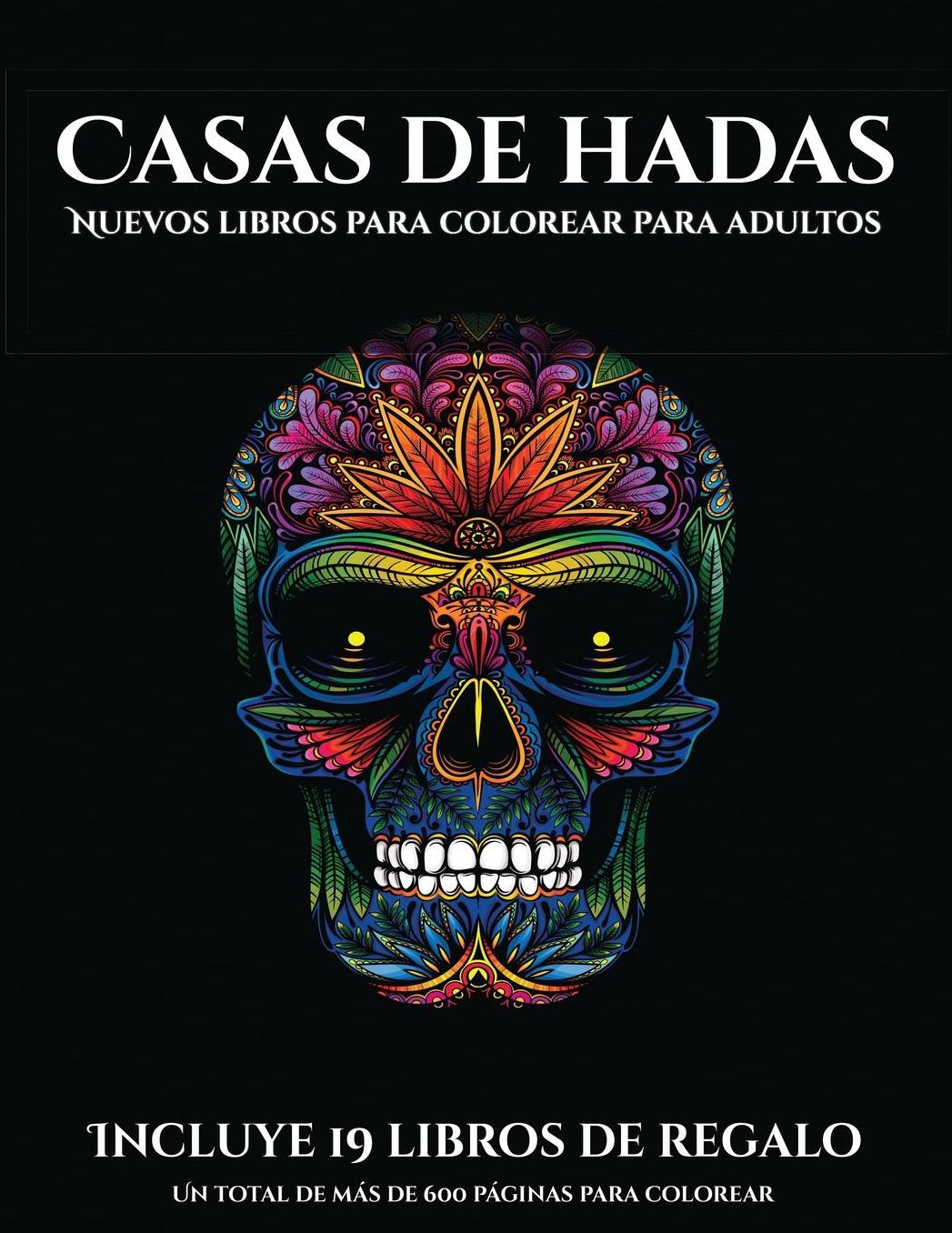 Nuevos libros para colorear para adultos (Casas de hadas): Este libro contiene 50 lï¿½minas para colorear que se pueden usar para pintarlas, enmarcarlas y / o meditar con ellas. Puede fotocopiarse, imprimirse y descargarse en PDF e incluye otros 19 libros
