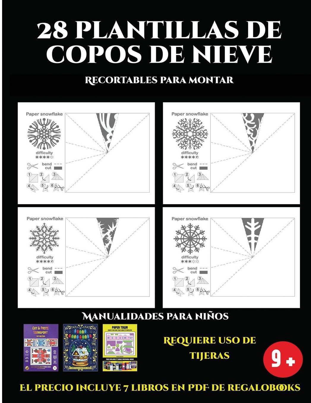 Recortables para montar (28 plantillas de copos de nieve 2: Actividades de plï¿½stica y manuales difï¿½ciles para niï¿½os): 28 plantillas de copos de nieve: divertidas actividades artï¿½sticas y de manualidades de nivel fï¿½cil a intermedio para niï¿½os