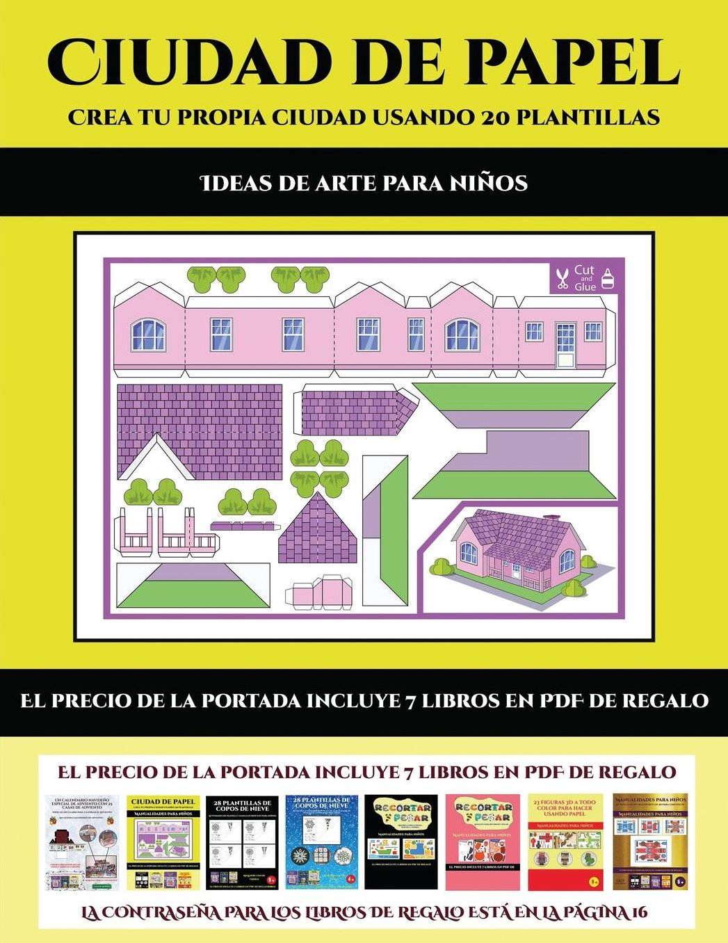 Ideas de arte para niï¿½os (Ciudad de papel: Crea tu propia ciudad usando 20 plantillas): Un regalo genial para que los niï¿½os pasen horas de diversiï¿½n haciendo manualidades con papel.