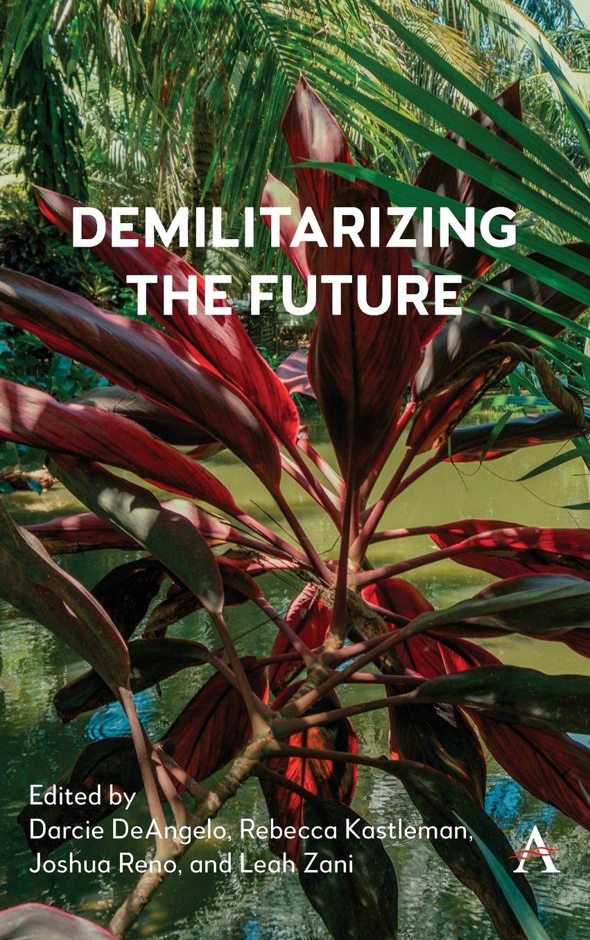 Demilitarizing the Future: Reimagining Landscapes of War