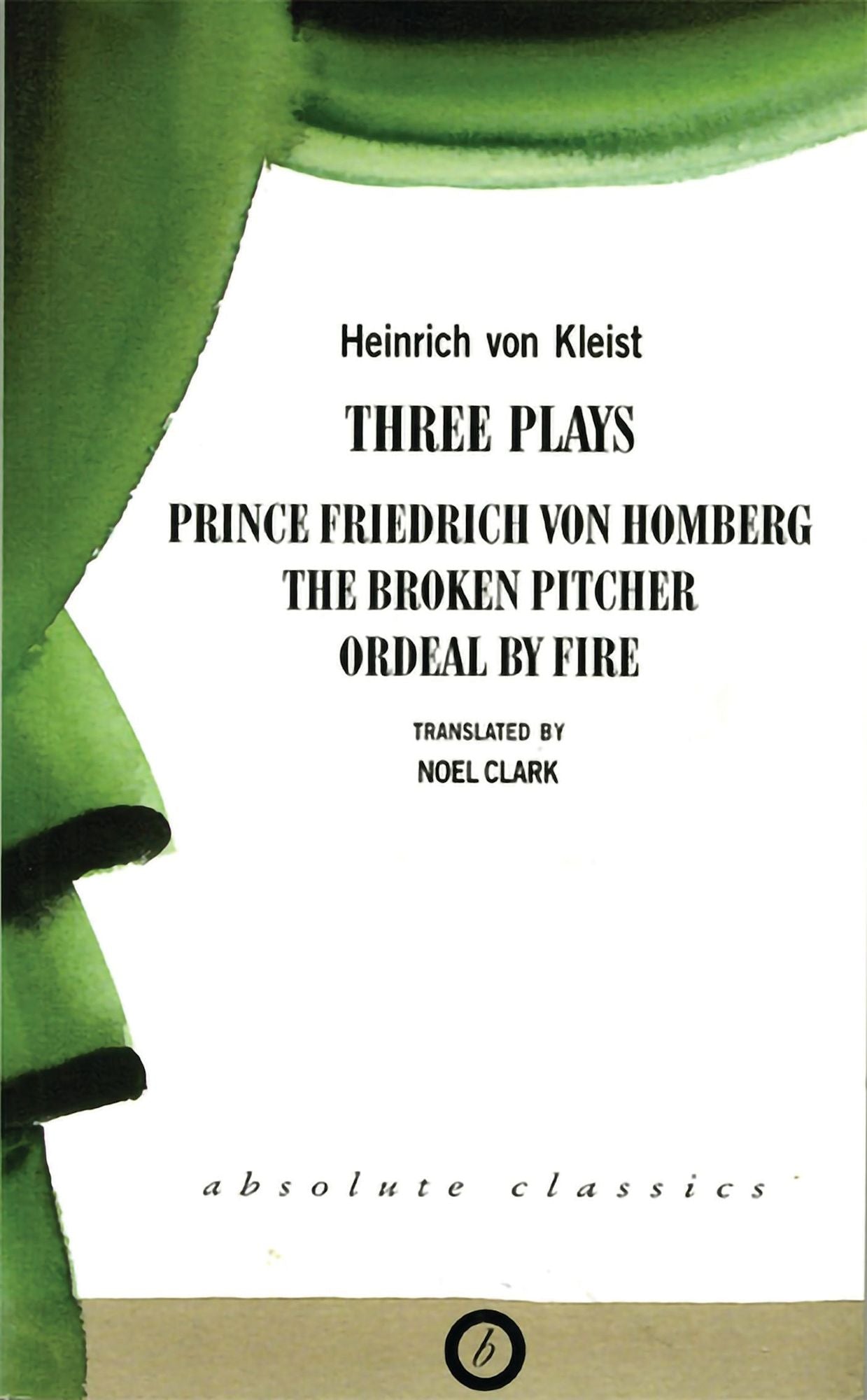 Von Kleist: Plays