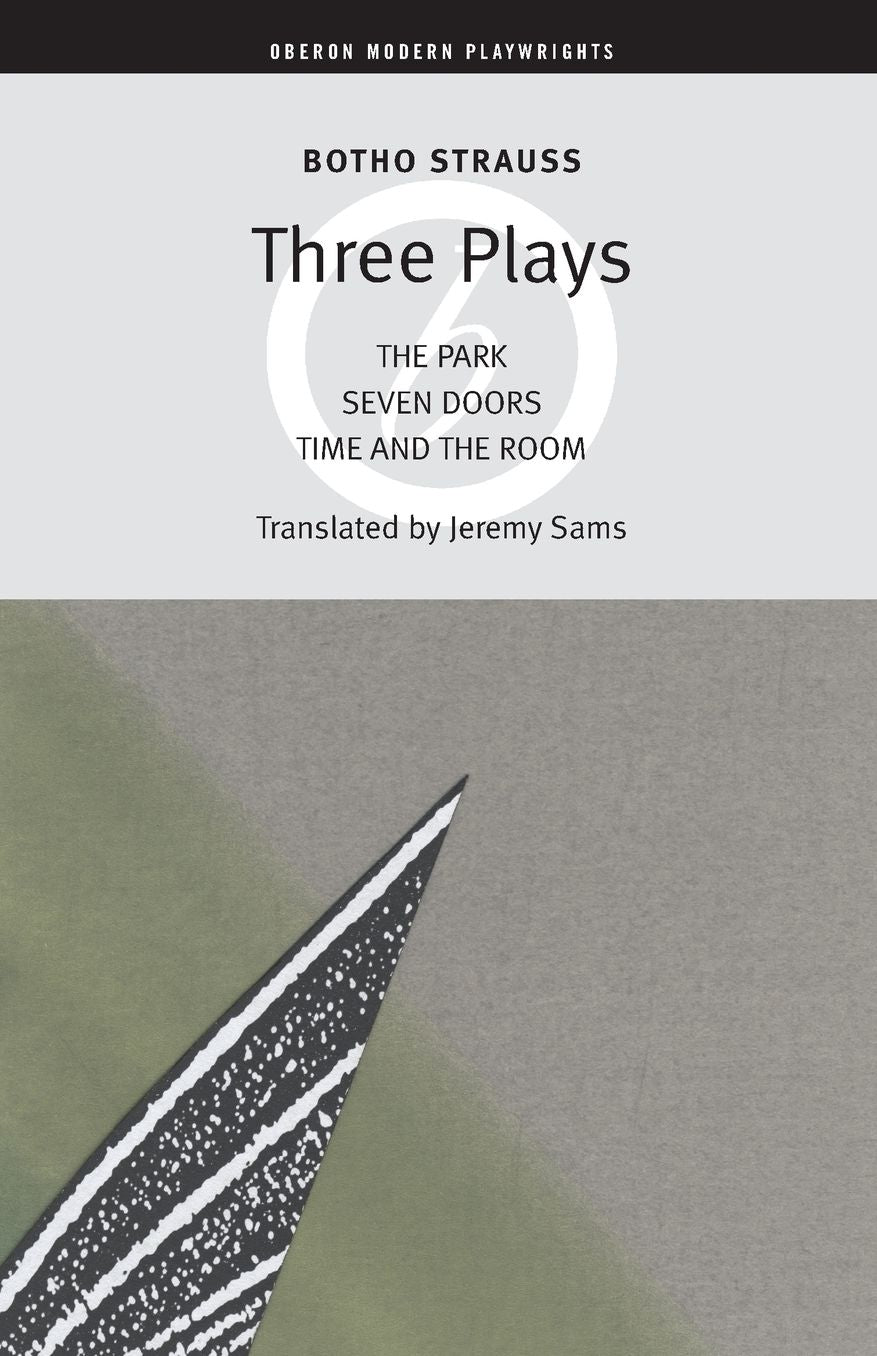 Botho Strauss: Three Plays: The Park, Seven Doors, Time and the Room