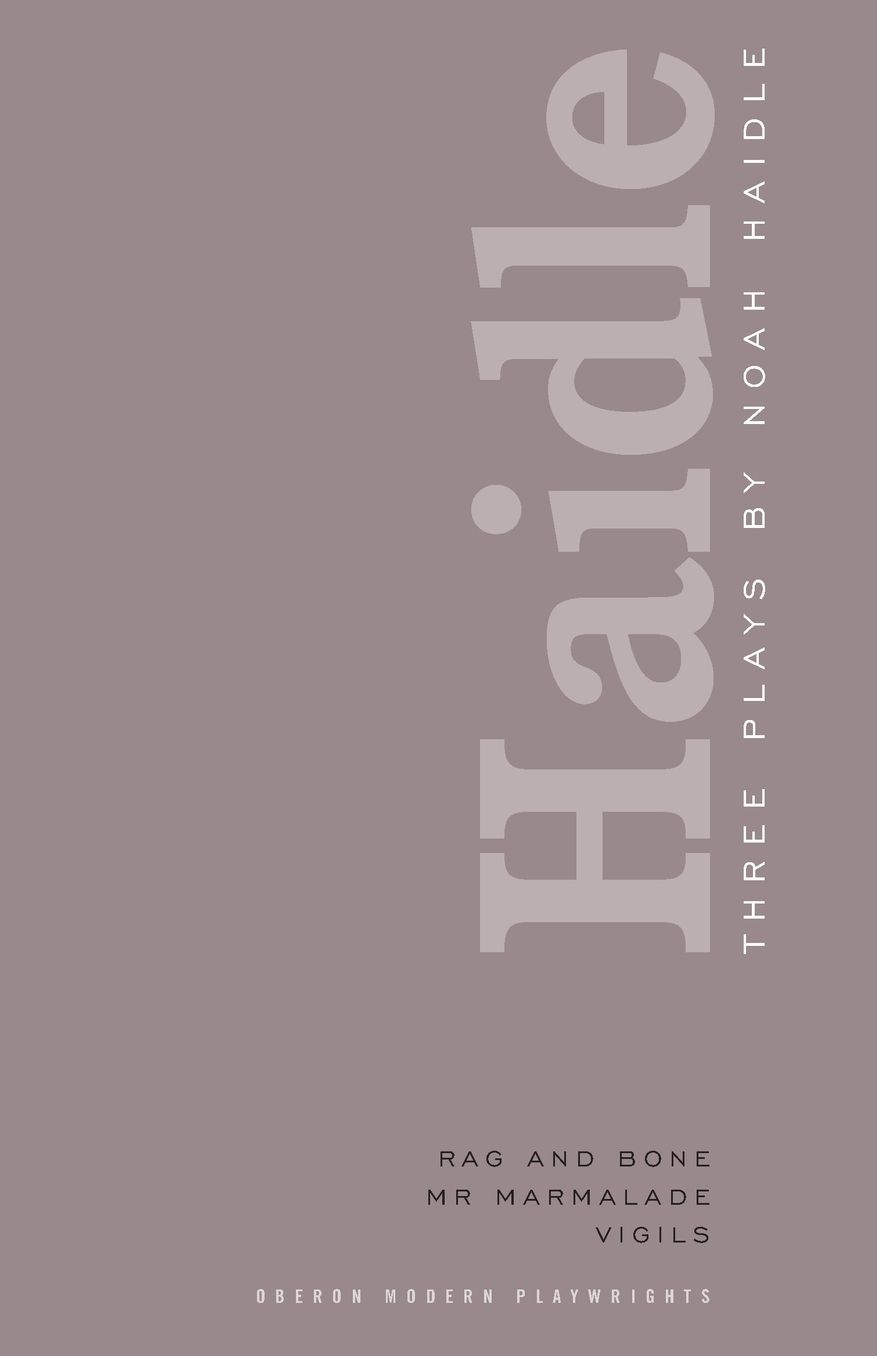 Haidle: Three Plays by Noah Haidle