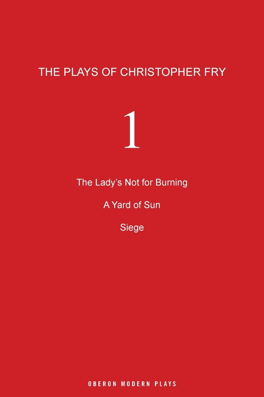 The Plays of Christopher Fry: One