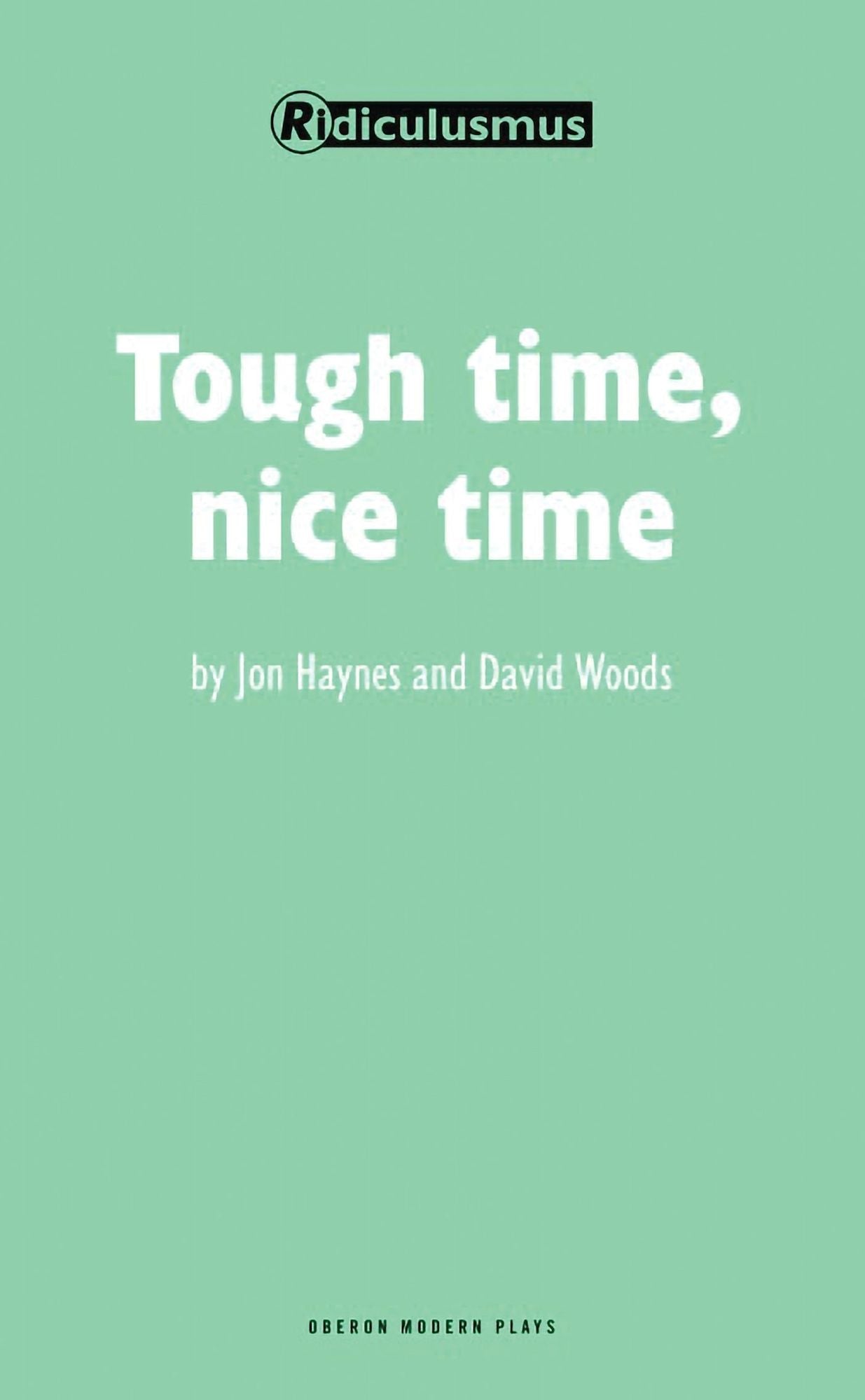Tough Time, Nice Time