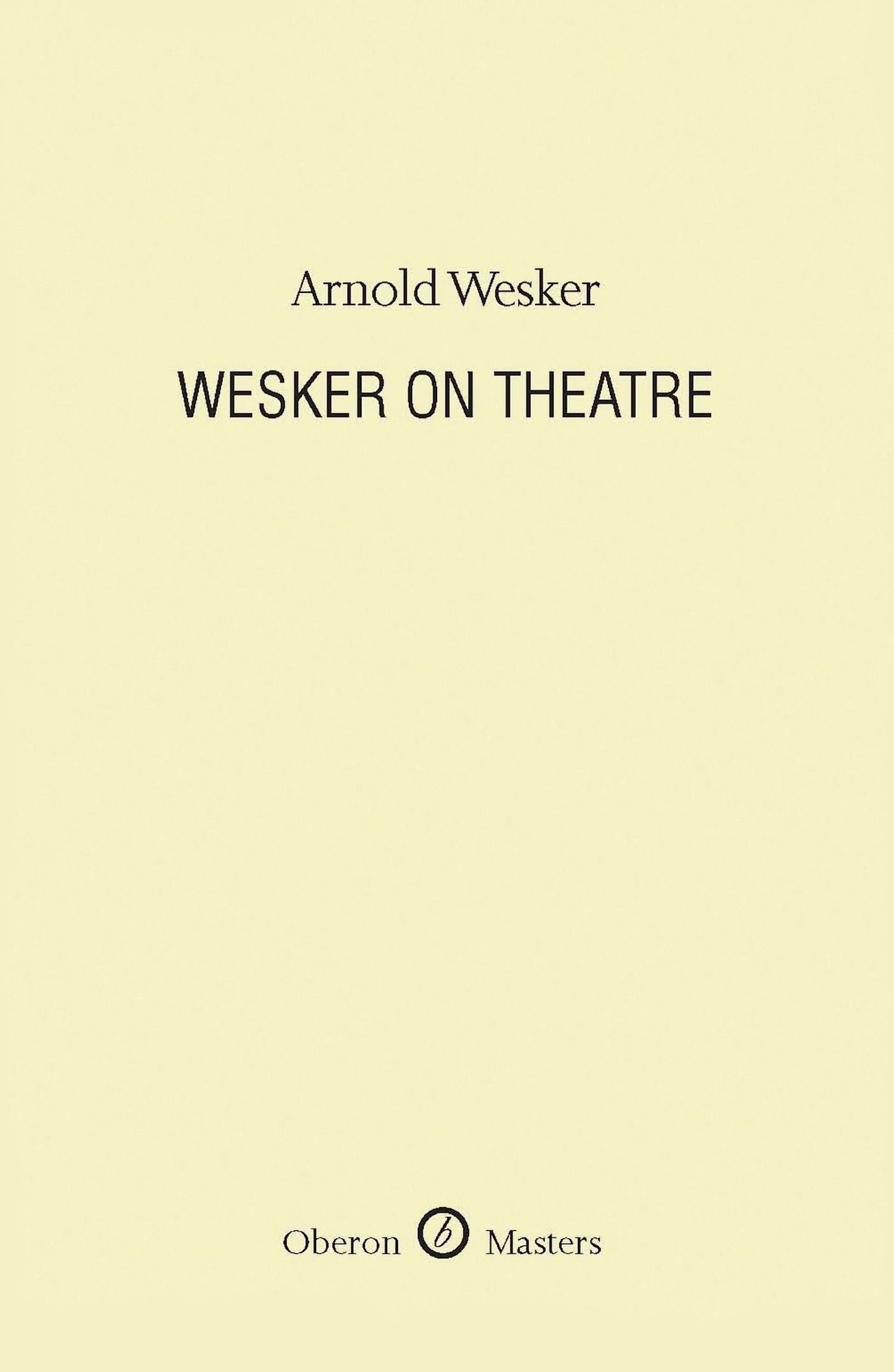 Wesker on Theatre