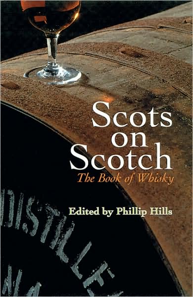 Scots on Scotch: The Book of Whisky
