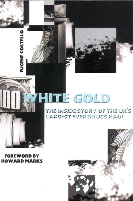 White Gold: The Inside Story of the UK's Largest Ever Drugs Haul