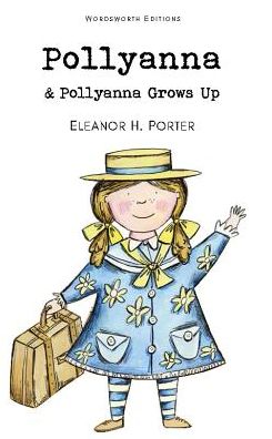 Pollyanna and Pollyanna Grows Up