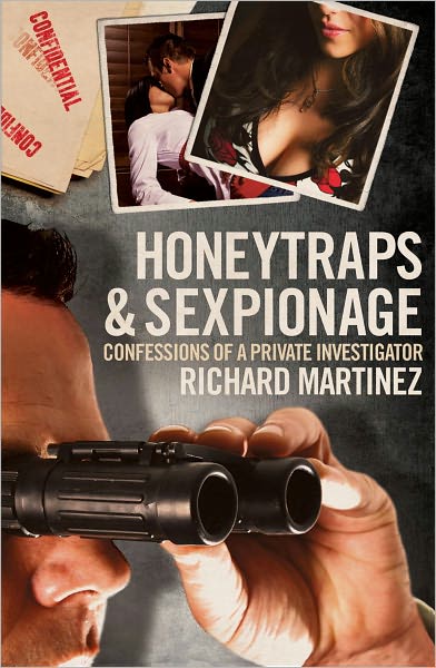 Honeytraps & Sexpionage: Confessions of a Private Investigator