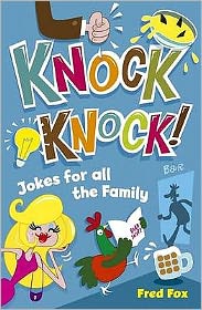 Knock Knock!: Jokes for all the Family