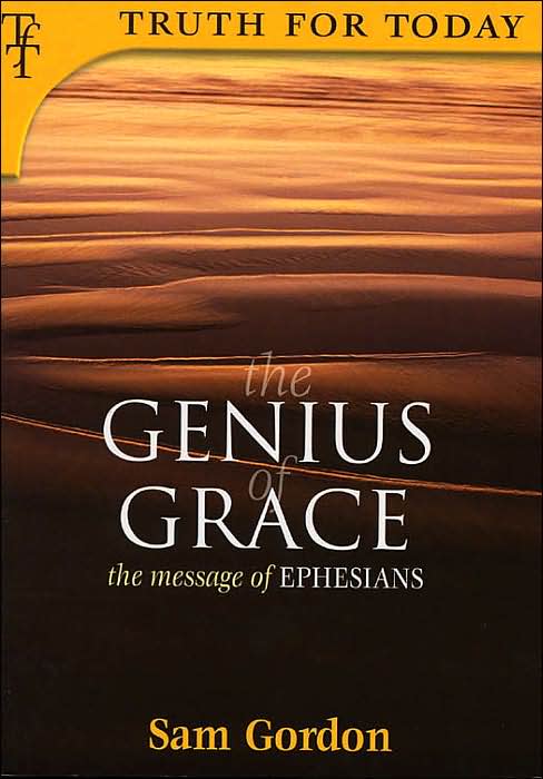 Genius of Grace: The Message of Ephesians