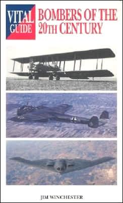 Bombers of the 20th Century: Vital Guide
