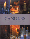 Complete Book of Candles and Candle-Making: Creative Ideas for Making, Using and Displaying Candles