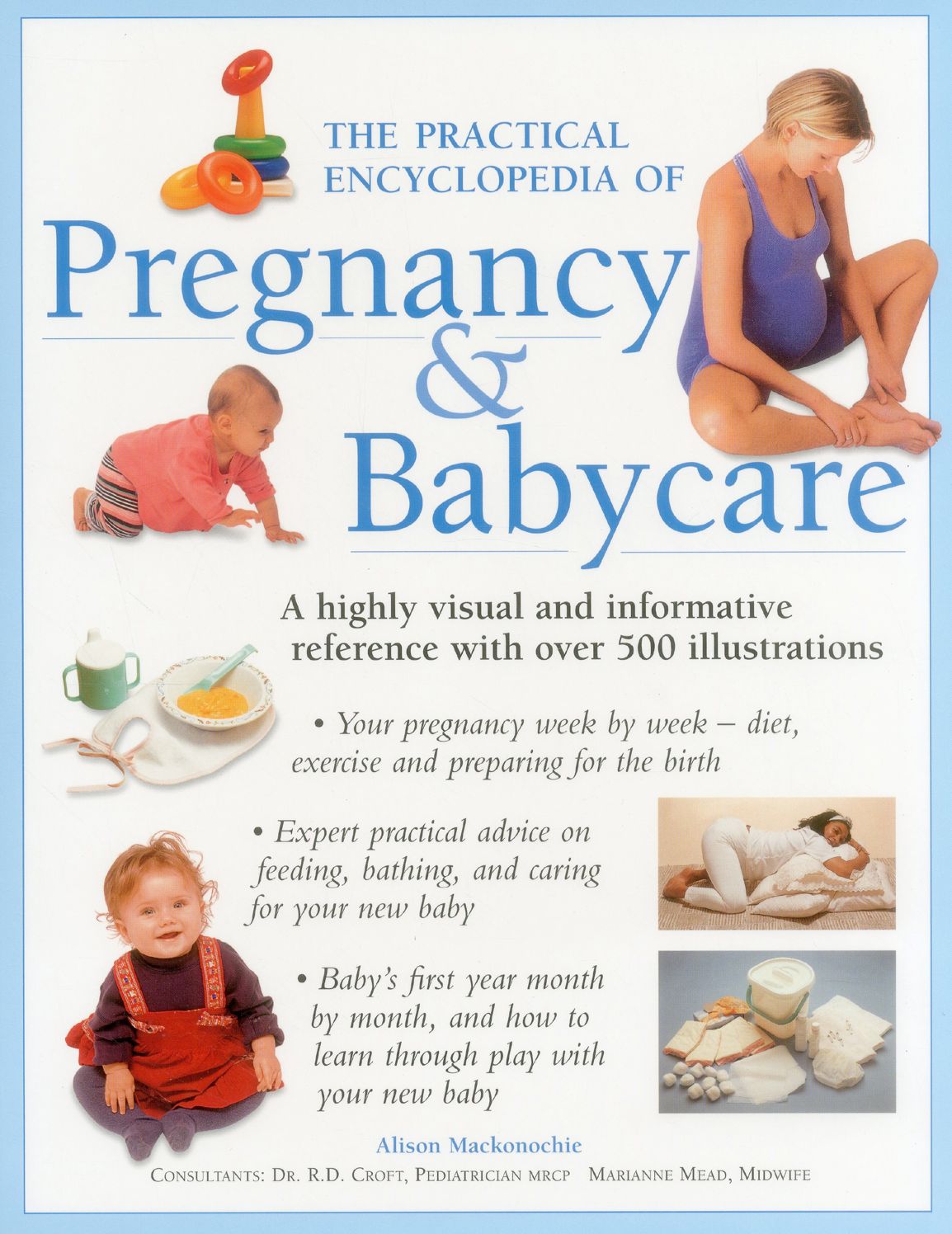 The Practical Encyclopedia of Pregnancy & Babycare: A Highly Visual And Informative Reference With Over 500 Illustrations