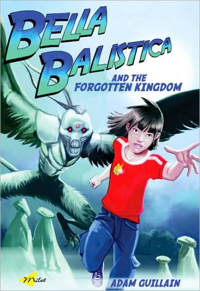 Bella Balistica and the Forgotten Kingdom