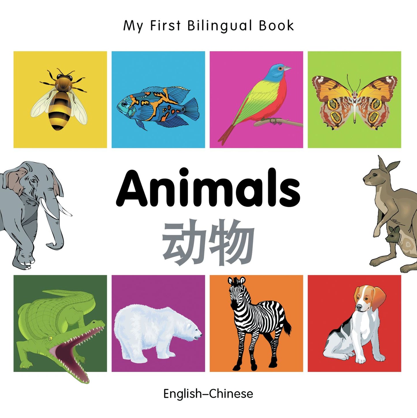 My First Bilingual Book-Animals (English-Chinese)