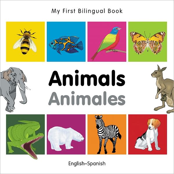My First Bilingual Book-Animals (English-Spanish)