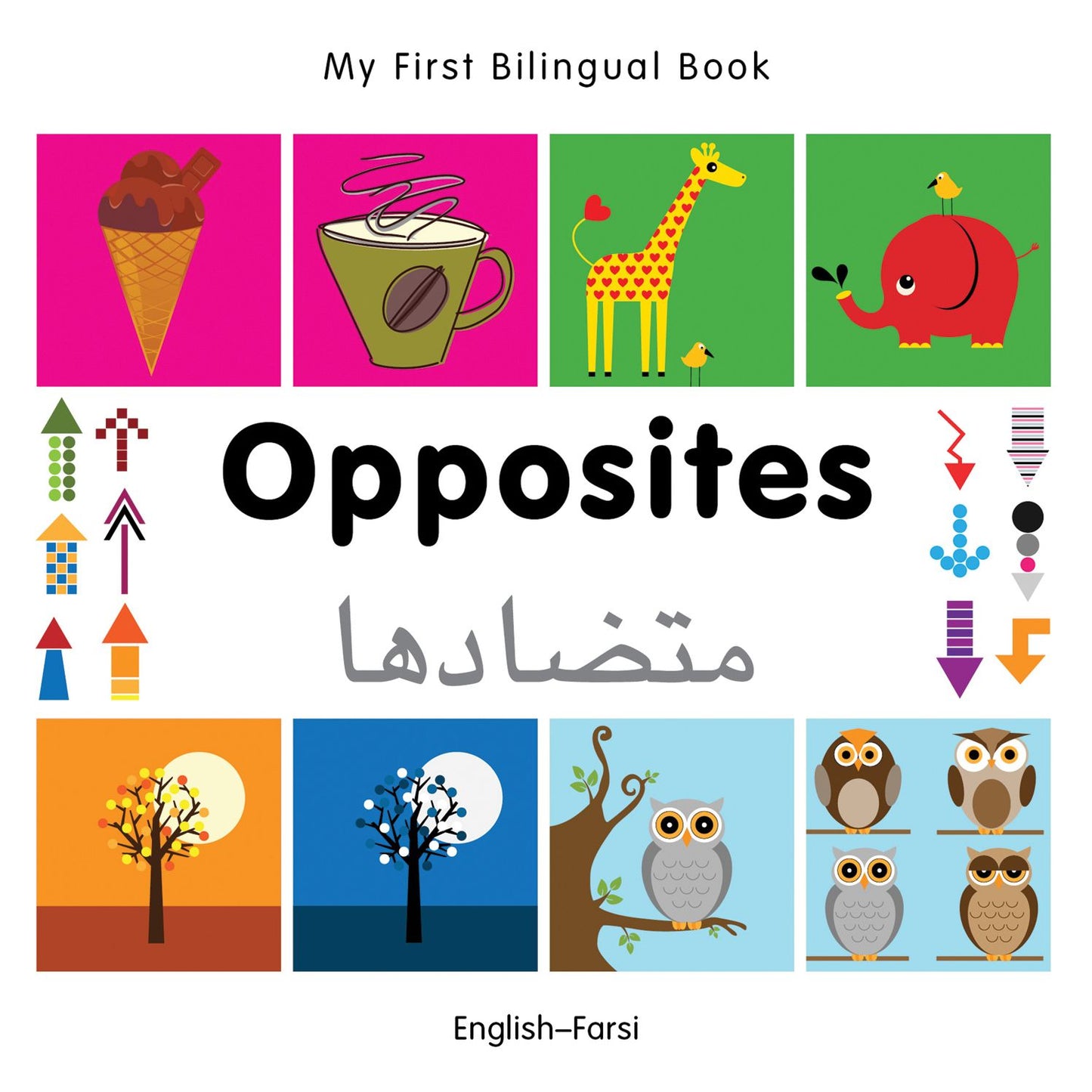 My First Bilingual Book-Opposites (English-Farsi)