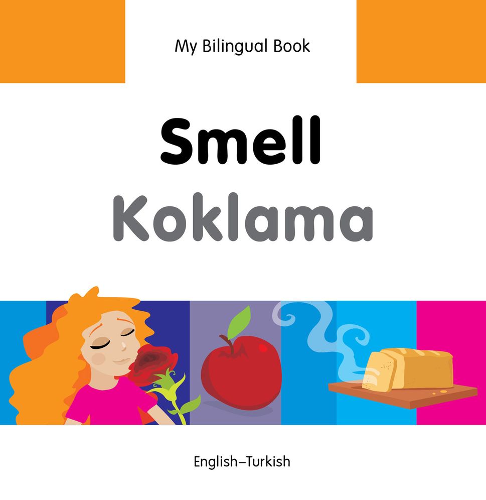 My Bilingual Book-Smell (English-Turkish)