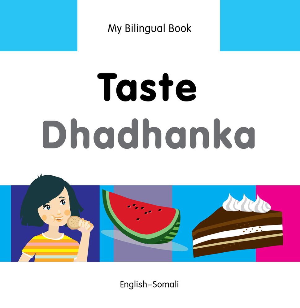 My Bilingual Book-Taste (English-Somali)