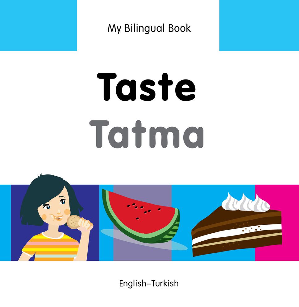 My Bilingual Book-Taste (English-Turkish)