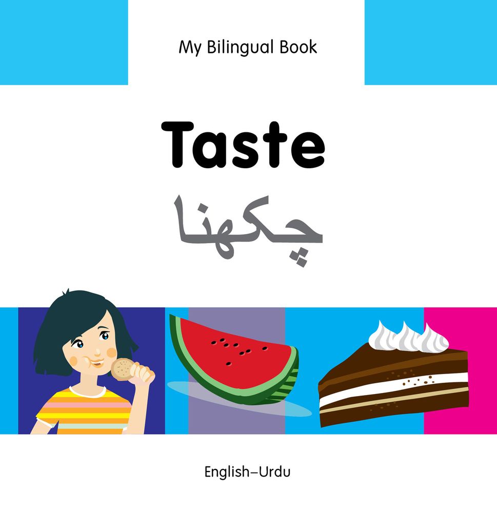 My Bilingual Book-Taste (English-Urdu)
