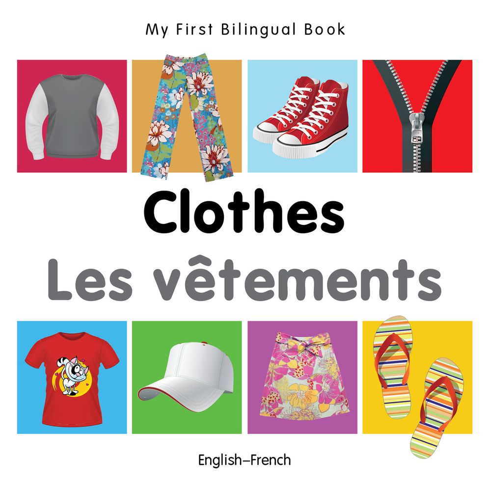 My First Bilingual Book-Clothes (English-French)