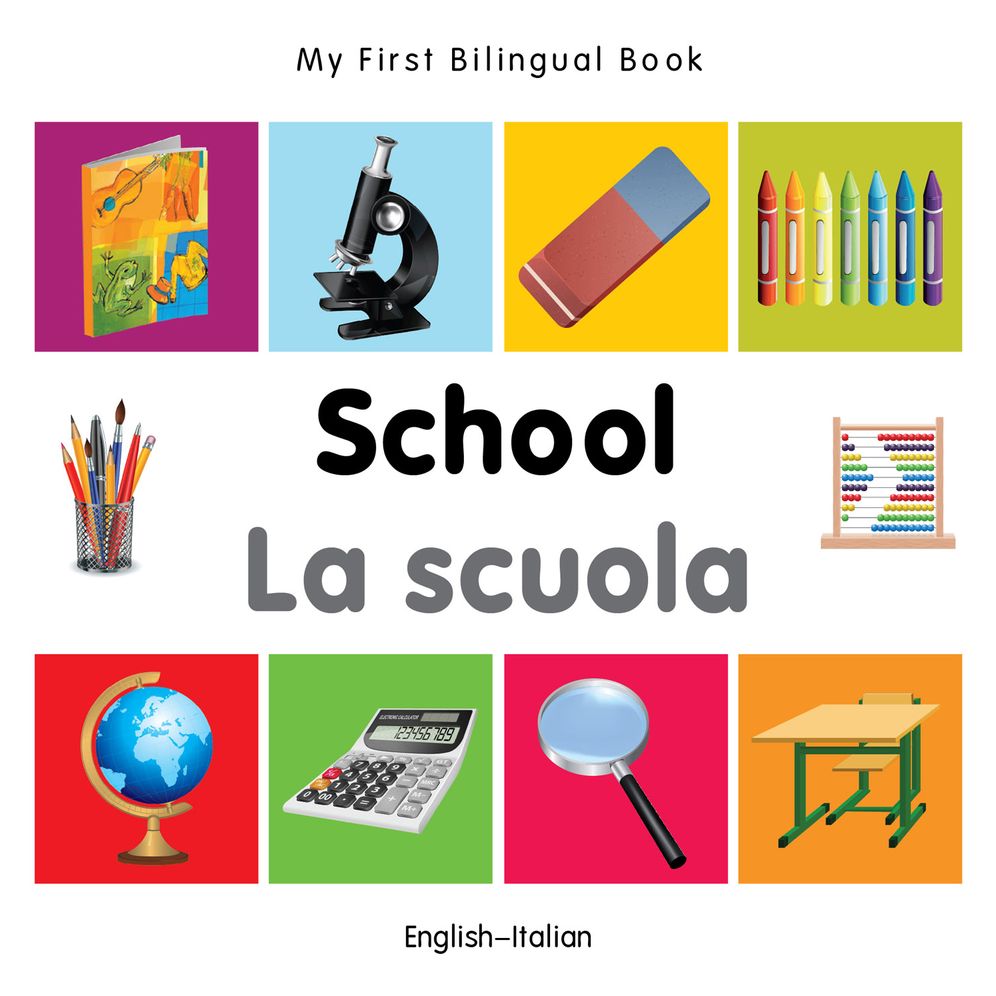 My First Bilingual Book-School (English-Italian)
