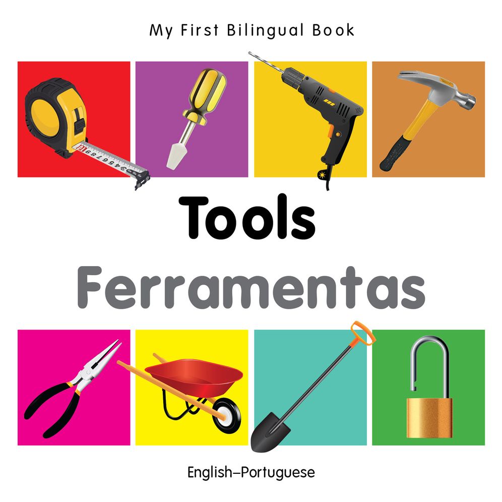 My First Bilingual Book-Tools (English-Portuguese)